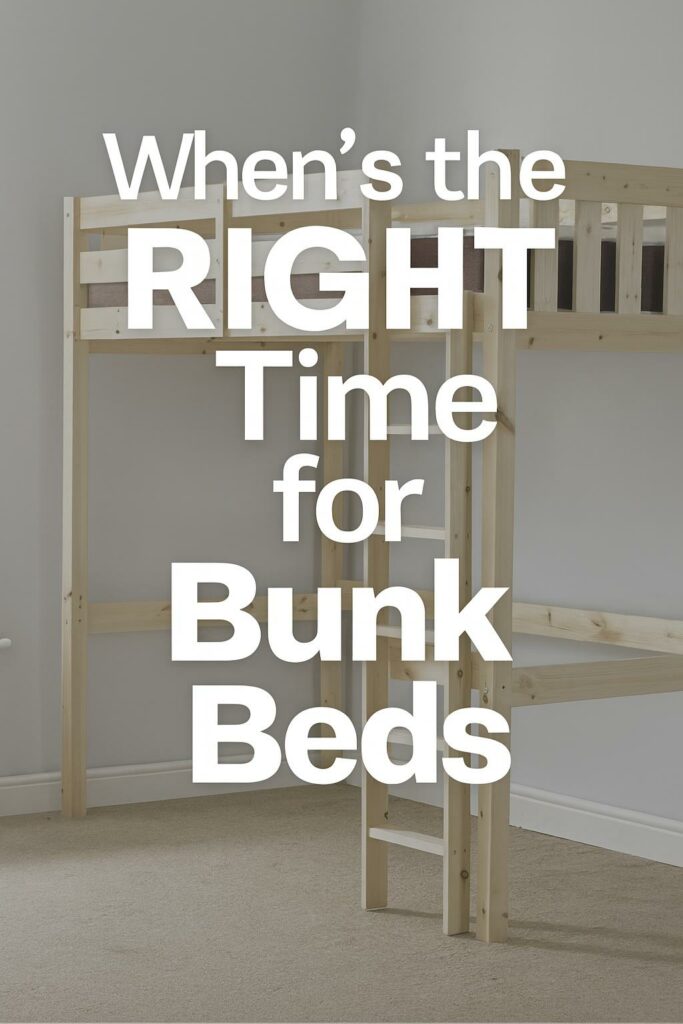 When's the Right Time for Bunk Beds?