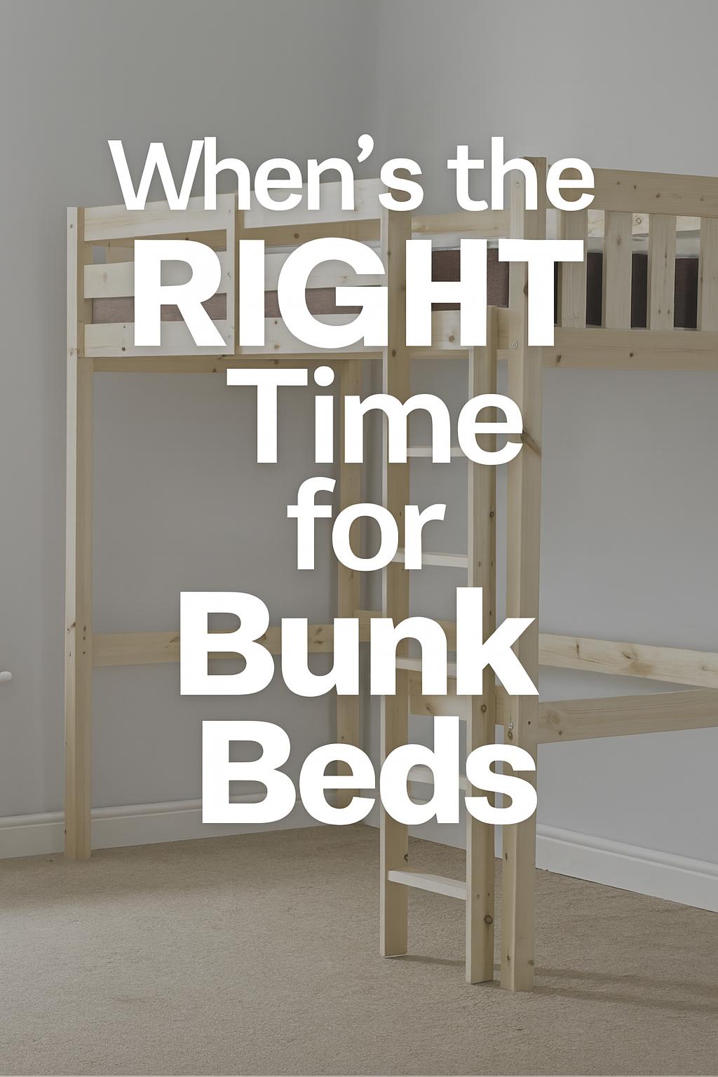 When's the Right Time for Bunk Beds?